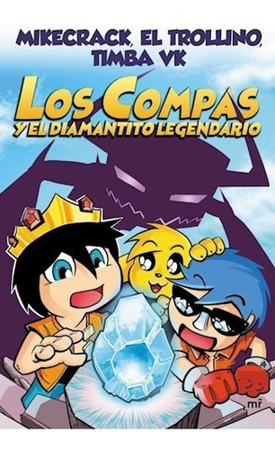 Los Compas Y El Diamantito Legendario - Mikecrack / Trollino