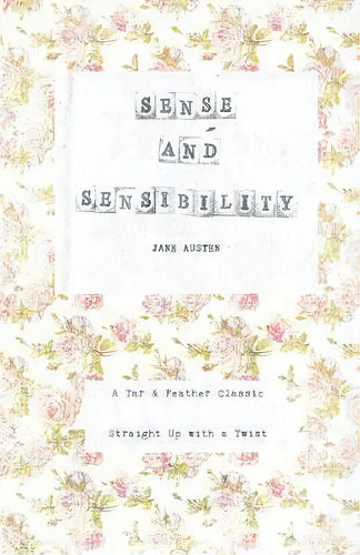 Sense And Sensibility, De Jane Austen. Editorial Tar Feather Publishing, Tapa Blanda En Inglés