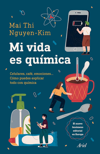 Libro: Mi Vida Es Química: Móviles, Café, Emociones... Cómo 