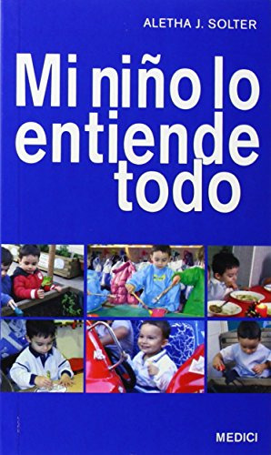 Mi Niño Lo Entiende Todo -niños Y Adolescentes-