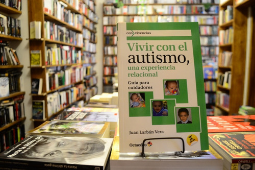 Vivir Con El Autismo. Juan Larban Vera. 