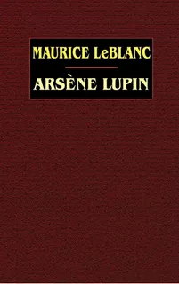Arsène Lupin, De Maurice Leblanc. Editorial Borgo Press En Inglés