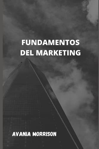 Fundamentos Del Marketing - Morrison, Vania, De Morrison, Va. Editorial Independently Published En Español