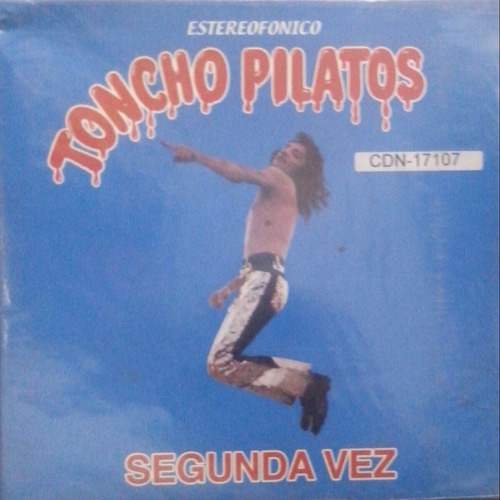 Cd Toncho Pilatos Segunda Vez Digipack Nuevo