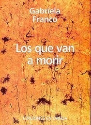 Los Que Van A Morir - Franco Gabriela (libro)