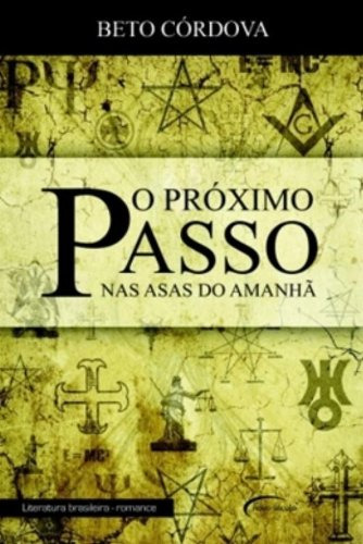 Libro Próximo Passo O Nas Asas Do Amanhã De Beto Cordóva Nov