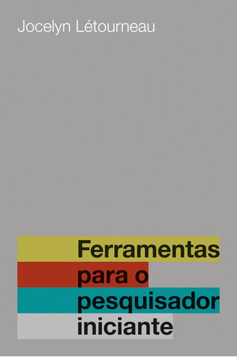 Ferramentas para o pesquisador iniciante, de Letourneau, Jocelyn. Editora Wmf Martins Fontes Ltda, capa mole em português, 2011