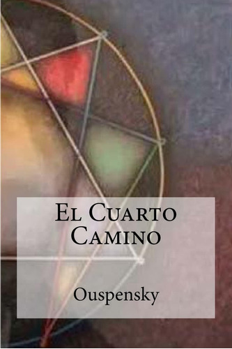 Libro: El Cuarto Camino (spanish Edition)