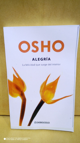 Alegría La Felicidad Que Surge Del Interior. Osho. Libro Fís