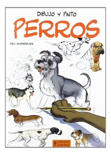 Perros . Dibujo Y Pinto - Pau Rodriguez