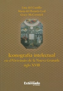 Iconografía Intelectual En El Virreinato De La Nueva Granada