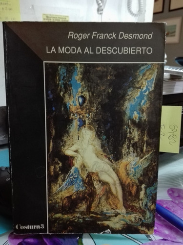 La Moda Al Descubierto // Roger Frank Desmond