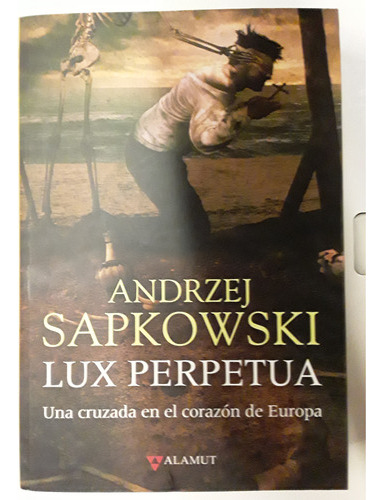 Lux Perpetua - (tomo 3 Guerras Husitas) / Sapkowski Andrzej