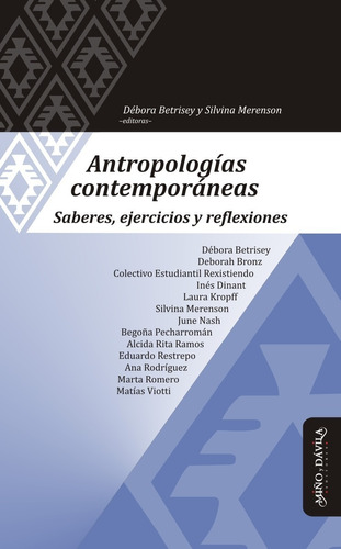 Antropologías Contemporáneas / N. Betrisey, S. Débora