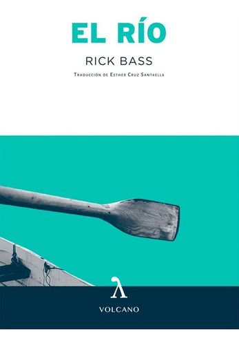 El Rio - Rick Bass