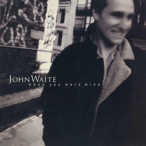 When You Were Mine - Waite John (cd) - Importado