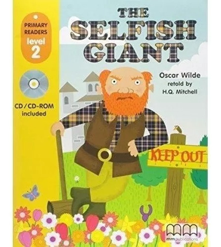 The Selfish Giant - Primary Readers Level 2- Mm Publications