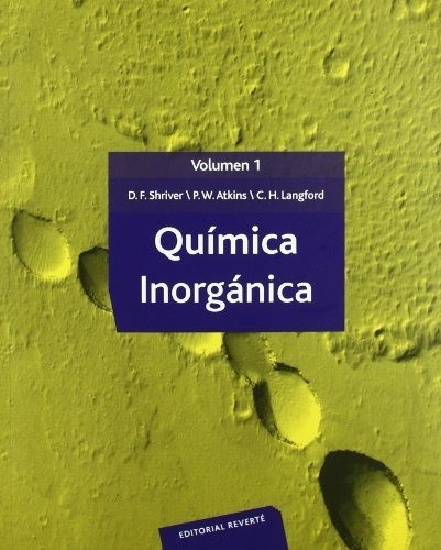 Quimica Inorganica ( Volumen 1 ), De Shriver. Serie Abc, Vol. Abc. Editorial Reverte, Tapa Blanda, Edición Abc En Español, 1