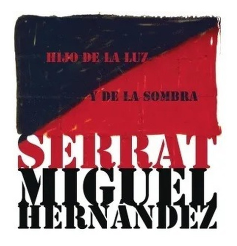 Serrat Miguel Hernández Hijo De La Luz Y De La Sombra Cd+dvd