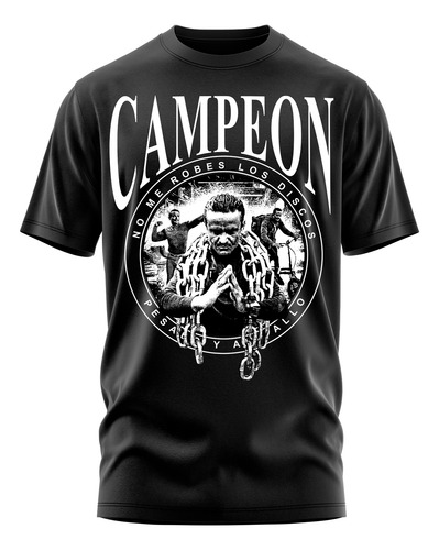 Playera Gym Campeón No Me Robes Los Discos Premium.
