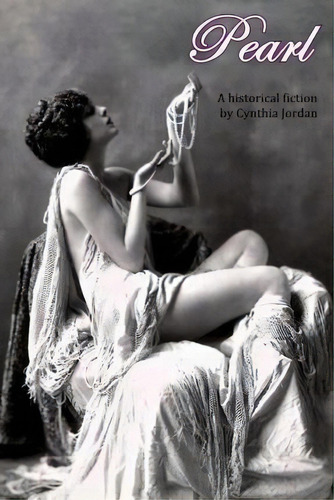 Pearl, De Cynthia Jordan. Editorial Emerald Eagle Productions, Tapa Blanda En Inglés