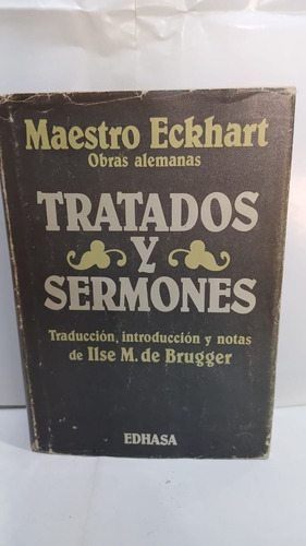 Maestro Eckhart Obras Alemanas Tratados Y Sermones 