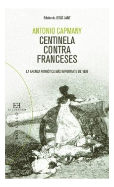 Libro Centinela Contra Francesesde Capmany Y De Montpalau An