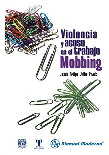 Libro Mobbing Violencia Y Acoso En El Trabajo De José Felipe