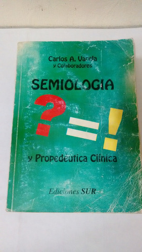 Semiologia Y Propedeutica Clinica De Carlos Varela (usado)