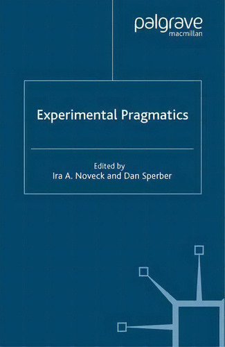 Experimental Pragmatics, De Francois Recanati., Vol. 1. Editorial Palgrave Usa, Tapa Blanda En Inglés