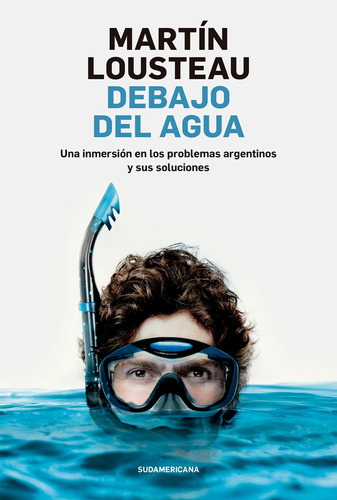 Debajo Del Agua / Martín Lousteau