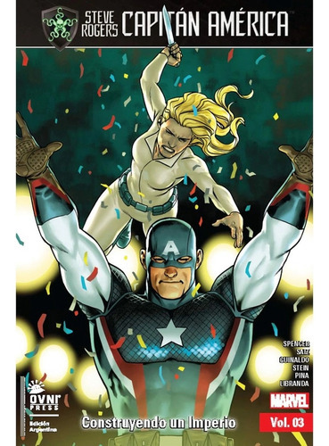 Steve Rogers Capitan America Vol 3 - Construyendo Un Imperio, de Spencer/ Saiz. Editorial OVNI Press, tapa blanda, edición 1 en español