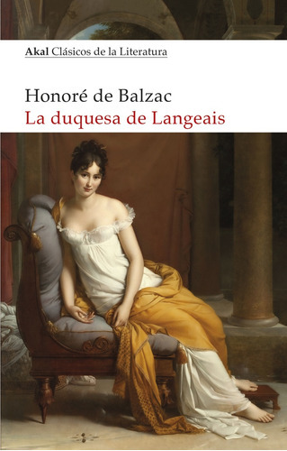 Duquesa De Langeais, De Honoré  De Balzac. Editorial Akal En Español