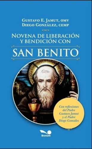 Novena De Liberacion Y Bendicion Con San Benito - Gustavo Ja
