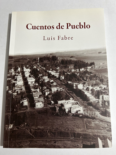 Libro Cuentos De Pueblo - Guichón - Fabre - Excelente Estado