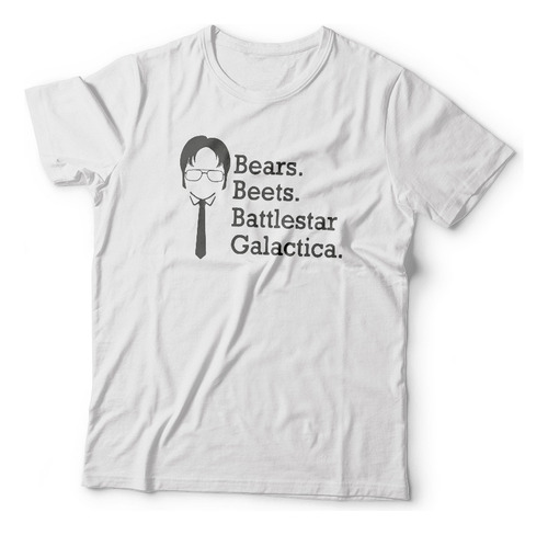 Remera Bears, Beets, Battlestar Galactica-the Office-series