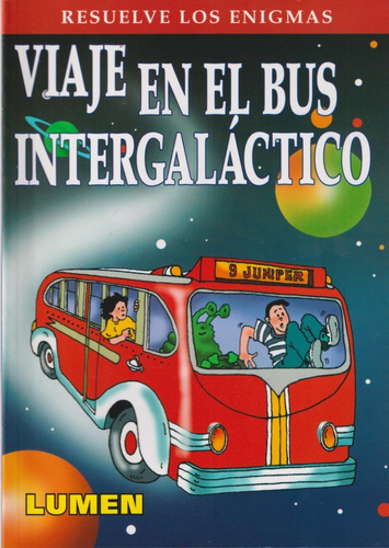 Viaje En El Bus Intergaláctico, Lumen Resuelve Los Enigmas