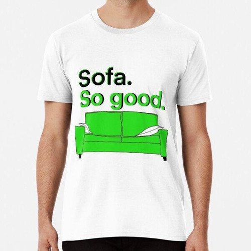 Remera Sofa. So Good. Things Going Great On Neon Green Couch