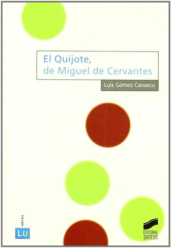 El Quijote, De Miguel De Cervantes, De Gómez Canseco, Luis. Editorial Sintesis, Tapa Blanda En Español, 2005