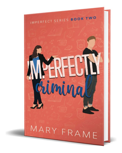 Imperfectly Criminal, De Mary Frame. Editorial Independent Publishing, Tapa Blanda En Inglés, 2021