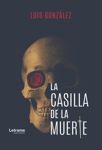 La Casilla De La Muerte, De González, Luis. Editorial Letrame S.l., Tapa Blanda En Español