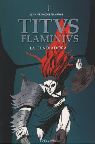 La Gladiadora - Titus Flaminius