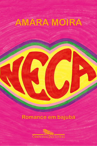 Neca: Romance Em Bajubá, De Amara Moira. Editorial Companhia Das Letras, Capa Mole, Edição 1 Em Português, 2024