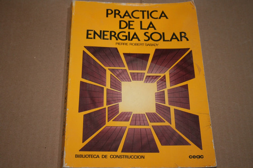 Practica De La Energia Solar , Pierre Robert Sabady