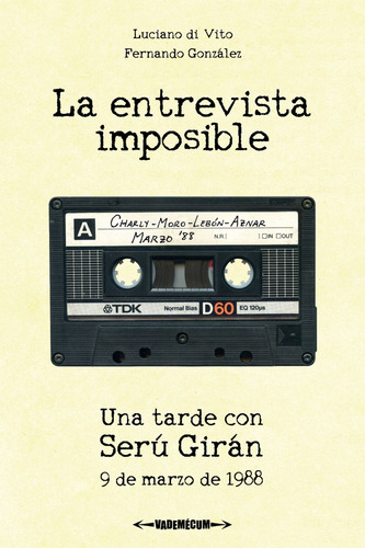 La Entrevista Imposible Una Tarde Con Serú Girán Di Vito Gon