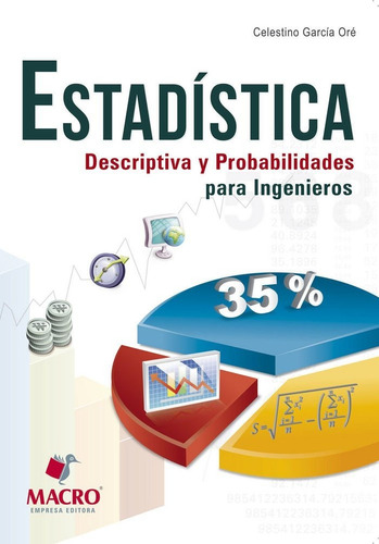 Estadística Descriptiva Y Probabilidades Para Ingeni