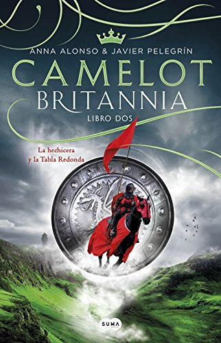 Camelot Britannia Libro Dos - Alonso Ana Pelegrin Javier