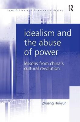 Libro Idealism And The Abuse Of Power - Zhuang Hui-yun