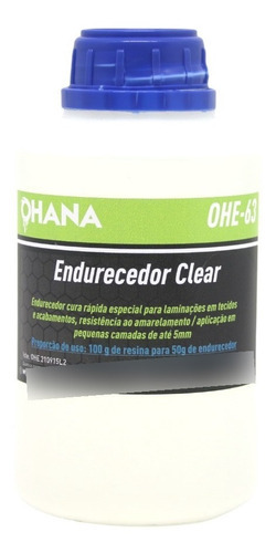 Endurecedor Clear Ohe-63 Ohana Quimicos 500g Acabamento Vitrificado Incolor Brilhante Cor Transparente
