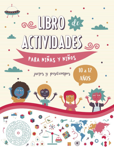 Libro: Libro De Actividades Para Niños Y Niñas De 10 A 12 Añ